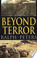 Beyond terror : strategy in a changing world / Ralph Peters.