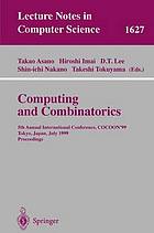 Computing and combinatorics: 5th annual international conference, COCOON '99, Tokyo, Japan, July 26-28, 1999 : proceedings