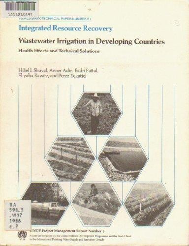 Wastewater irrigation in developing countries health effects and technical solutions