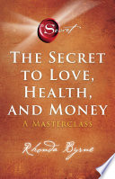 The Secret to Love, Health, and Money