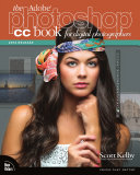 The Adobe Photoshop CC Book for Digital Photographers