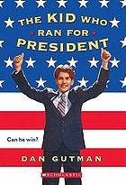 The Kid Who Ran For President