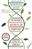 The Invisible History of the Human Race