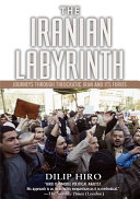 The Iranian Labyrinth: journeys through theocratic Iran and its furies