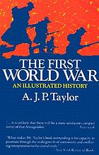 The First World War, an illustrated history