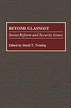  Beyond glasnost : Soviet reform and security issues