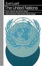 The United Nations : how it works and what it does