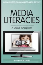 Media literacies : a critical introduction