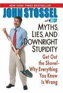 Myths, Lies, and Downright Stupidity