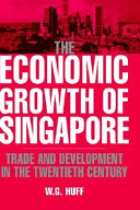 The Economic Growth of Singapore: trade and development in the twentieth century