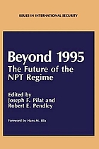 Beyond 1995: the future of the NPT regime