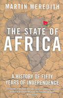 The State of Africa : a history of fifty years of independence