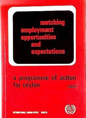 Matching employment opportunities and expectations; : a programme of action for Ceylon