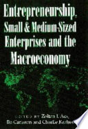 Entrepreneurship, Small and Medium-Sized Enterprises and the Macroeconomy