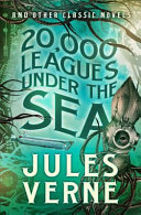 20,000 Leagues Under the Sea and Other Classics