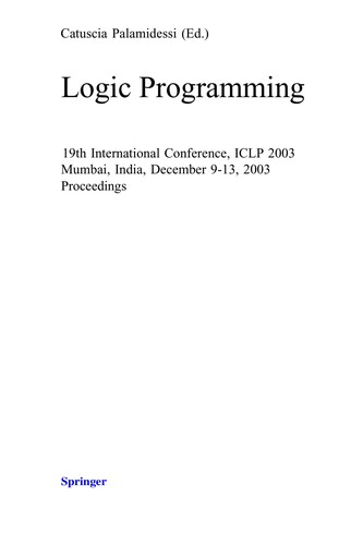 Logic programming : 19th international  conference, ICLP 2003, Mumbai, India, December 9-13, 2003 ;  proceedings  /