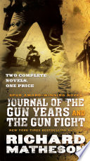 Journal of the Gun Years and The Gun Fight