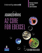 Advanced math's: A2 core for Edexcel