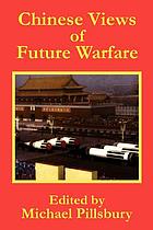 Chinese views of future warfare