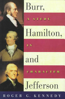 Burr, Hamilton, and Jefferson