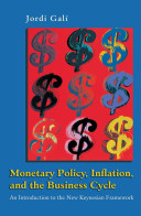 Monetary policy, inflation, and the business cycle : an introduction to the new Keynesian framework