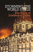 Storming the world stage : the story of Lashkar-e-Taiba