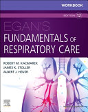 Workbook for Egan's Fundamentals of Respiratory Care