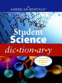 The American Heritage Student Science Dictionary