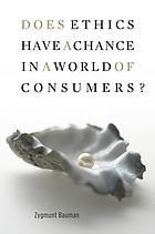 Does ethics have a chance in a world of consumers?