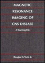 Magnetic resonance imaging of CNS disease : a teaching file