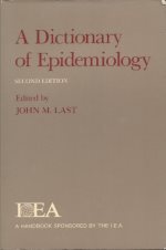 A dictionary of epidemiology