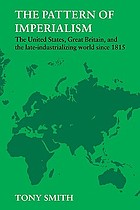 The pattern of imperialism : the United States, Great Britain, and the late-industrializing world since 1815