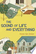 The Sound of Life and Everything