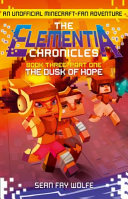  The dusk of hope : an unofficial Minecraft-fan adventure : Book 3, part one