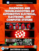 Diagnosis and Troubleshooting of Automotive Electrical, Electronic, and Computer Systems