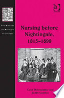 Nursing Before Nightingale, 1815-1899