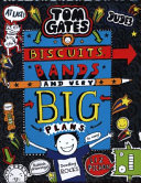 Tom Gates: Biscuits, Bands and Very Big Plans