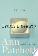 Truth & beauty: a friendship