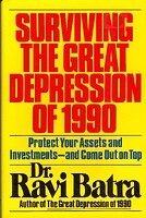  Surviving the great depression of 1990 : protect your assets and investments-- and come out on top