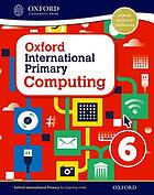  Oxford International Primary Computing : Student book 6