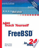 Sams Teach Yourself FreeBSD in 24 Hours