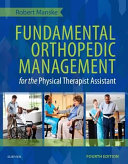 Fundamental Orthopedic Management for the Physical Therapist Assistant