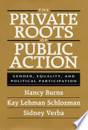 The Private Roots of Public Action