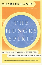 The hungry spirit : beyond capitalism : a quest for purpose in the modern world