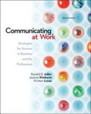 Communicating at Work: Strategies for Success in Business and the Professions