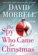 The Spy Who Came For Christmas: a novel