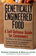 Genetically Engineered Food: a self-defense guide for consumers