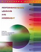  A teacher's guide to performance-based learning and assessment