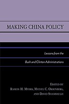 Making China policy : lessons from the Bush and Clinton administrations