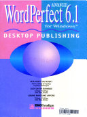 Advanced WordPerfect 6.1 for Windows Desktop Publishing